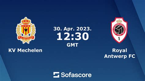 Prediksi Skor Bola Royal Antwerp Vs KV Mechelen Dan Statistik Pertandingan